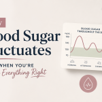 Why Blood Sugar Fluctuates